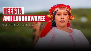 Safiyo Maxamed | Heesta Anii Lundhawayee | Astaan Music 2024.