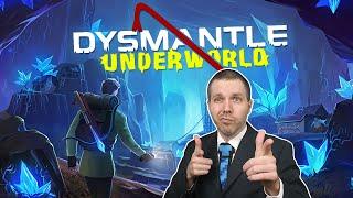 DYSMANTLE: Underworld