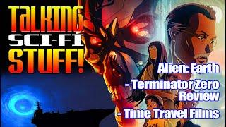 Talking Sci-Fi Stuff! Terminator Zero Review, Time Travel Films | Sci-Fi Zone