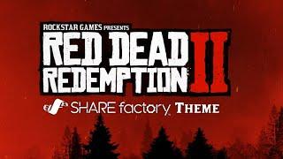 Red Dead Redemption 2 SHAREfactory Theme