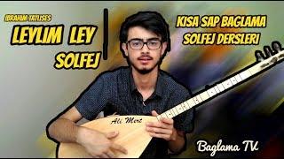 Leylim Ley Solfej / Kısa Sap Bağlama LEYLİM LEY Solfej ve Bağlama Dersi