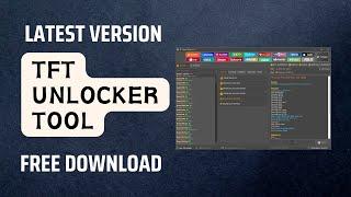 Tft Unlocker v6.1.1.1 Latest Version Tft Unlocker Tool Free Unlock Tool