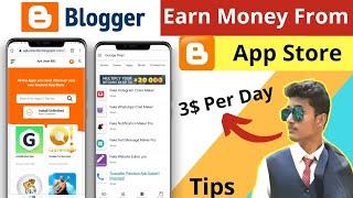 Blogger App Store Earning Tips | Blogger App Store Theme Earn Money Online | Alternative Ad Network