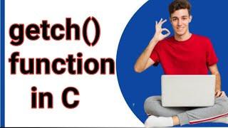 Getch function in C | getch() in C language | getch() function programming | use of getch() function