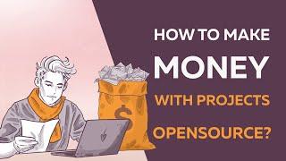 How to make money with Open Source projects?