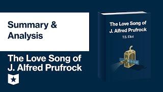 The Love Song of J. Alfred Prufrock by T. S. Eliot | Summary & Analysis