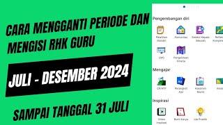 CARA MENGGANTI PERIODE DAN MEMBUAT RHK GURU PERIODE JULI -DESEMBER 2024 DI PMM