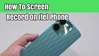 How To Screen Record On Itel Phone