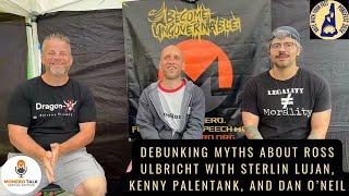 Debunking Myths about Ross Ulbricht with Sterlin Lujan, Kenny Palentano and Dan O’Neil  / EPI 318