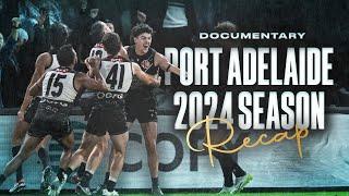 Port Adelaide's rise to the top of the AFL in 2024 | Season Recap Documentary