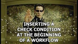 Dynamics 365 2MT Episode 84: Inserting a Check Condition after workflow creation