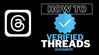 How To Get Verified On Threads App 