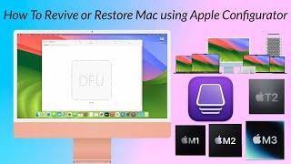 How To Revive or Restore Mac using Apple Configurator | Intel | Apple Silicon