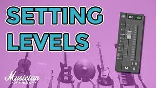 How to ACTUALLY Set Instrument Levels in a Mix | musicianonamission.com - Mix School #17