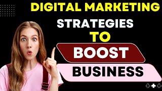 Digital Marketing STRATEGIES to Boost Business Success