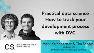 Mark Keinhoerster & Tim Sabsch - How to track your development process with DVC