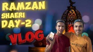 RAMZAN | SHAERI | DAY-2 | VLOG | #youtube #vlog #ramzan #vlogger | Arfath Danish Vlogs  #vlogging