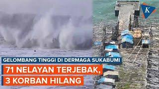 71 Nelayan Terjebak Gelombang Tinggi di Dermaga Sukabumi, 3 Korban Hilang