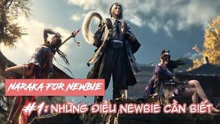 #1 Những điều newbie cần biết | NARAKA BLADEPOINT | Tửu Quán Naraka