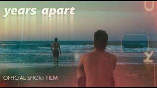 YEARS APART | Official Short Film (2024)