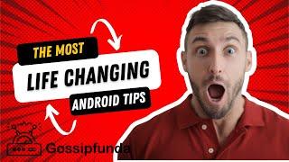 3 Life Changing Android Tips and Tricks 2023