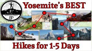 Yosemite's Best Day Hikes for 1-5 Day Visits (Great for First Timers!)