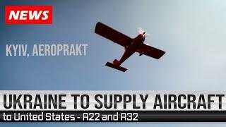 Ukraine Now Supplying A22 Aircraft to USA - Kyiv AeroPrakt News