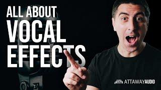 All About Vocal Effects