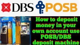 How to deposit money in your own account use POSB/DBS deposit machine | how to deposit cash in atm