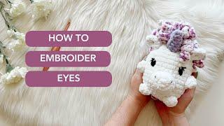 Amigurumi 101: How to Embroider Eyes l Tutorial for Beginners