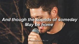 Jensen Ackles - Sounds of Someday  (LYRICS)