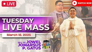 FILIPINO LIVE MASS TODAY ONLINE II MARCH 18, 2025 II FR. JOWEL JOMARSUS GATUS