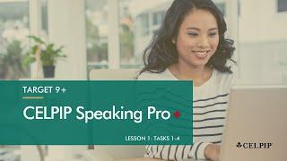 CELPIP Speaking Pro: Target 9+ (Lesson 1: Tasks 1-4)