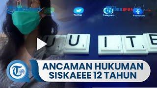 Siskaeee Pemeran Video Syur di Bandara YIA Terancam 12 Tahun Penjara atau Denda Rp 6 Miliar