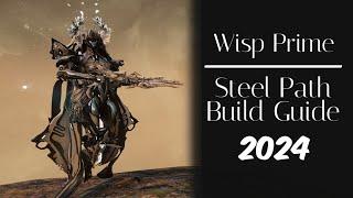 Wisp Prime Build Guide | Steel Path | Warframe 2024