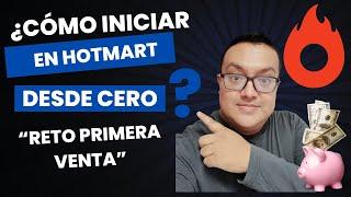 ¿CÓMO INICIAR EN HOTMART DESDE CERO? "RETO PRIMERA VENTA"