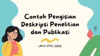 Contoh Deskripsi Kegiatan Penelitian dan Publikasi UKIN PPG