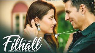 main kisi aur ka hun filhal | Akshay Kumar Ft Nupur Sanon | B Praak, Jaani | Arvindr K | Ammy Virk