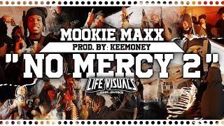 Mookie Maxx - " No Mercy 2 " | Shot By: @Mr_Bvrks