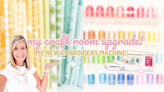 My Craft Room Upgrade! | My New Embroidery Machine & Why I Bought It