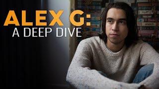 Alex G: An Unnecessary Deep Dive