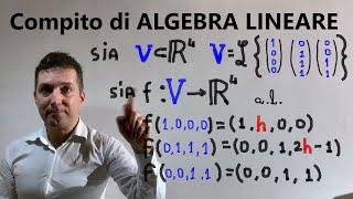 Algebra lineare compito d'esame : endomorfismo, autospazi, nucleo , base sottospazio vettoriale