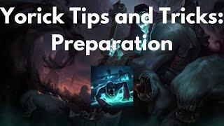 Yorick Tips and Tricks: Graves Preparation