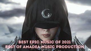 BEST EPIC MUSIC OF 2021 | BEST OF AMADEA MUSIC PRODUCTIONS