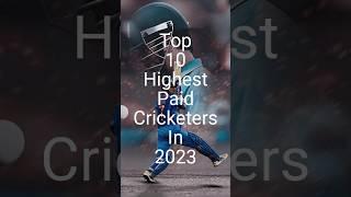 Top 10 highest paid cricketers in the world 2023 #shorts #youtubeshorts #shortvideo #trending #yt