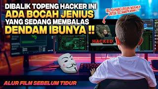 BOCAH JENIUS INI TERNYATA HACKER YANG MERETAS SISTEM PEMERINTAH DEMI BALAS DENDAM‼️ Alur Cerita Film