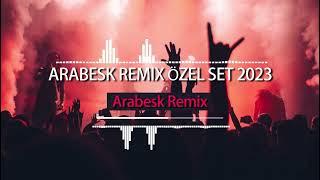 Best Arabesk Remix 2023 | eni Arabesk Şarkılar Mix Set vol1