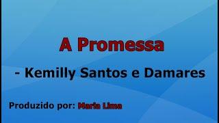 A Promessa - Kemilly Santos e Damares playback com letra