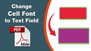 How to Change the Cell Font on a Fillable PDF form in Adobe Acrobat Pro DC 2022