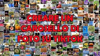 Come CREARE un CAROSELLO DI FOTO su TIKTOK 